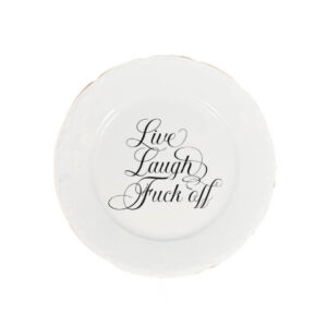 Live, Laught, Fuck off